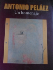 Antonio Peláez Un homenaje Gilberto Alvide (coord.) 