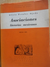 Asociaciones literarias mexicanas Siglo XIX Alicia Perales Ojeda