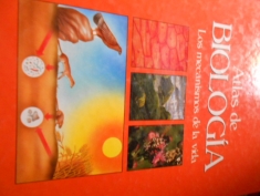 Atlas de biología Los mecanismos de la vida