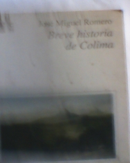 Breve historia de Colima José Miguel Romero 