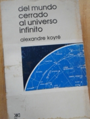 Del mundo cerrado al universo infinito Alexandre Koyré