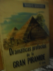 Dramáticas profecías de la Gran Pirámide Rodolfo Benavides