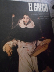 El Greco La obra atormentada y visionaria del más grande pintor religioso. Lluís Gil  