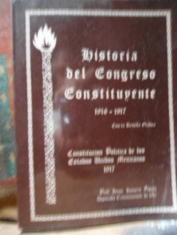 Historia del Congreso Constituyente con la reseña gráfica Jesús Romero Flores