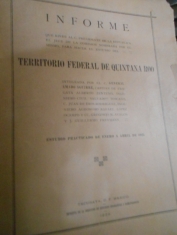 Informe al c. Presidente de la República acerca del Territorio Federal de Quintana Roo