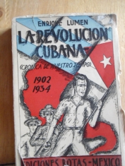 La Revolución Cubana 1902-1934 (Crónica de nuestro tiempo) Enrique Lumen