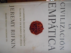 La civilización empática La carrera hacia una conciencia global en un mundo en crisis. Jeremy Rifkin