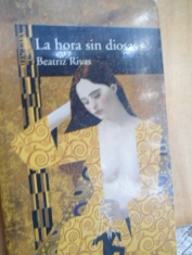 La hora sin diosas Beatriz Rivas