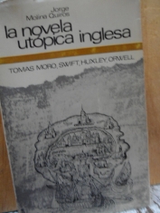 La novela utópica inglesa Tomás Moro, Swift, Huxley, Orwell 