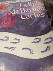 La ruta de Hernán Cortés / Los primeros mexicanos Fernando Benítez (2 libros, precio por cada uno)