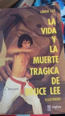 La vida y la muerte trágica de Bruce Lee ilustrado. Linda Lee