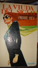 La viuda del siglo Pierre Rey