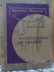 Las instituciones de crédito Joaquín D. Casasús