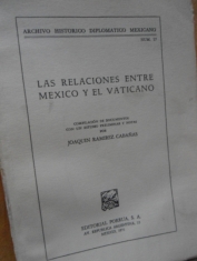 Las relaciones entre México y El Vaticano  Joaquín Ramírez Cabañas