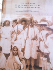 Los indígenas en la Independencia y en la Revolución Mexicana. Miguel León Portilla y Alicia Mayer (coord.)