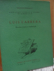 Luis Cabrera revolucionario e intelectual Armando Porras y López