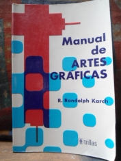 Manual de artes gráficas R. Randolph Karch