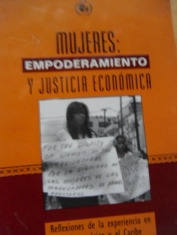 Mujeres: empoderamiento y justicia económica Reflexiones de la experiencia en Latinoamérica y el Caribe