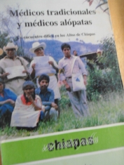 Médicos tradicionales y médicos alópatas Un encuentro difícil en los Altos de Chiapas