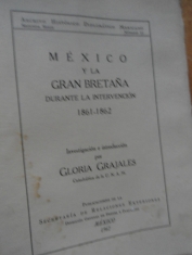 México y la Gran Bretaña Durante la intervención 1861-1862 Gloria Grajales