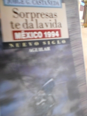 Sorpresas te da la vida México 1994. Jorge G. Castañeda