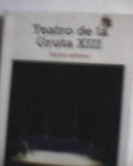 Teatro de la gruta XIII Carlos Iván Córdova y otros