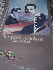 Tres poetas cátolicos Gabriel Zaid