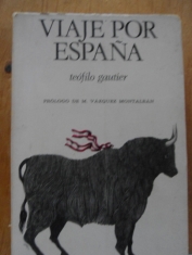 Viaje por España Teófilo Gautier Prólogo M. Vázquez Montalban