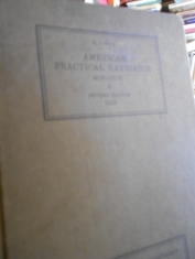 American practical navigator and epitome and navigation and nautical astronomy. Nathaniel Bowditch 