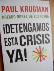 Detengamos esta crisis ya Paul Krugman (Nobel de Economía)