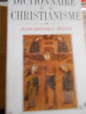 Dictionaire du christianisme. Jean Mathieu-Rosay
