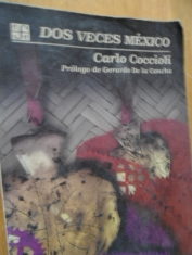 Dos veces México (Manuel el mexicano y El guijarro blanco) Carlo Coccioli