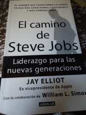 El camino de Steve Jobs Liderazgo para las nuevas generaciones Jay Elliot y William L. Simonr