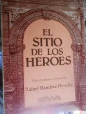 El sitio de los héroes Rafael Ramírez Heredia