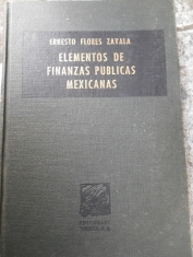 Elementos de finanzas públicas mexicanas Los impuestos Ernesto Flores Zavala