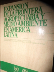 Expansión de la frontera agropecuaria y medio ambiente en América Latina