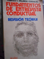 Fundamentos de entrevista conductual Revisión teórica. Marcelo J. Villarreal Coindreau