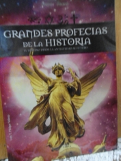 Grandes profecías de la historia El destino desde la antigüedad al futuro Luis T. Melgar Valero