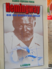 Hemingway en su entorno vital. Claudio Izquierdo Funcio