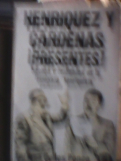 Henriquez y Cárdenas ¡presentes! Hechos y realidades en la campaña henriquista