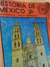Historia de México 3º Independencia y México independiente Alfonso Toro