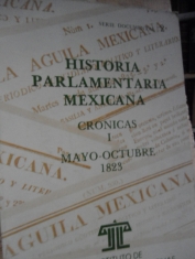 Historia parlamentaria mexicana 18123-1824 Crónicas y sesiones secretas 3 tomos