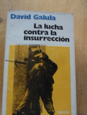 La lucha contra la insurrección Teoría y práctica David Galula 