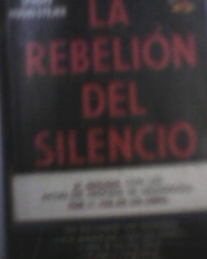 La rebelión del silencio. Sergio Nudelstejer.