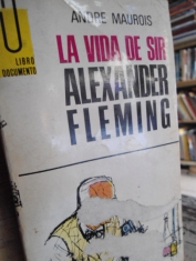 La vida de sir Alexander Fleming André Maurois