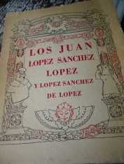 Los Juan López Sánchez López  y  López Sánchez de López Presentados por J.M.Puig Casauranc 