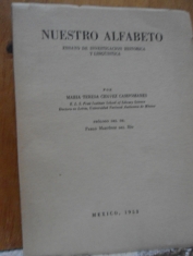 Nuestro alfabeto Ensayo de investigación histórica y lingüística María Teresa Chávez Campomanes
