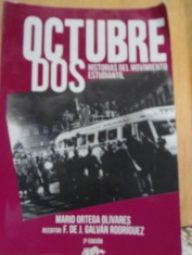 Octubre dos Historia del movimiento estudiantil Mario Ortega Olivares