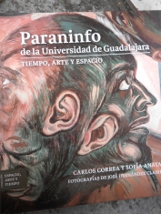 Paraninfo de la Universidad de Guadalajara Tiempo, arte y espacio Carlos Correa y Sofía Anaya Fotografías de José Hernández Claire