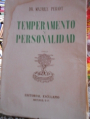 Temperamento y personalidad. Maurice Periot Traductor Benjamín Jarnés